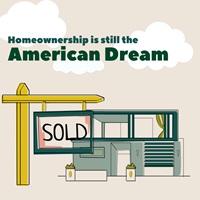 Homeownership is still the American Dream